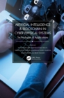 Image for Artificial Intelligence &amp; Blockchain in Cyber Physical Systems: Technologies &amp; Applications