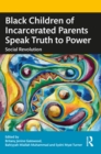 Image for Black Children of Incarcerated Parents Speak Truth to Power: Social Revolution