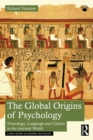 Image for The global origins of psychology: neurology, language and culture in the ancient world