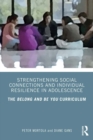 Image for Strengthening Social Connections and Individual Resilience in Adolescence: The Belong and Be You Curriculum