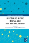 Image for Discourse in the Digital Age: Social Media, Power and Society
