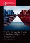 Image for The Routledge Handbook of the Political Economy of Sanctions