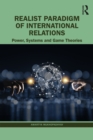 Image for Realist Paradigm of International Relations: Power, Systems and Game Theories