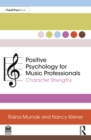 Image for Positive Psychology for Music Professionals: Character Strengths