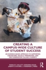 Image for Creating a Campus-Wide Culture of Student Success: An Evidence-Based Approach to Supporting Low-Income, Racially Minoritized, and First-Generation College Students