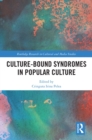 Image for Culture-Bound Syndromes in Popular Culture
