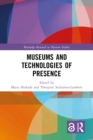 Image for Museums and Technologies of Presence