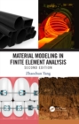 Image for Material Modeling in Finite Element Analysis