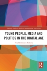 Image for Young People, Media and Politics in the Digital Age