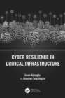 Image for Cyber Resilience in Critical Infrastructure