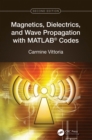 Image for Magnetics, Dielectrics, and Wave Propagation With MATLAB Codes