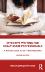 Image for Effective Writing for Healthcare Professionals: A Pocket Guide to Getting Published