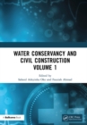 Image for Water Conservancy and Civil Construction. Volume 1 Proceedings of the 4th International Conference on Hydraulic, Civil and Construction Engineering (HCCE 2022), Harbin, China, 16-18 December 2022