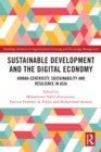 Image for Sustainable Development and the Digital Economy: Human-Centricity, Sustainability and Resilience in Asia