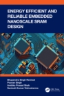 Image for Energy Efficient and Reliable Embedded Nanoscale SRAM Design