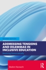 Image for Addressing Tensions and Dilemmas in Inclusive Education: Resolving Democratically