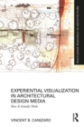 Image for Experiential Visualization in Architectural Design Media: How It Actually Works