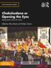 Image for Chakshudana or Opening the Eyes: Seeing South Asian Art Anew