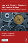 Image for Law and Ethics in Academic and Student Affairs: Developing an Institutional Intelligence Approach