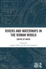 Image for Rivers and Waterways in the Roman World: Empire of Water