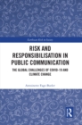 Image for Risk and Responsibilisation in Public Communication: The Global Challenges of COVID-19 and Climate Change