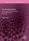 Image for The Printing Unwins: A Short History of Unwin Brothers : The Gresham Press (1826-1976)