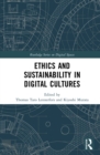 Image for Ethics and Sustainability in Digital Cultures