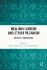Image for New omnivorism and strict veganism: critical perspectives