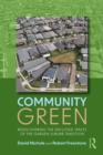 Image for Community Green: Rediscovering the Enclosed Spaces of the Garden Suburb Tradition