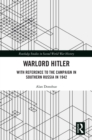 Image for Warlord Hitler: With Reference to the Campaign in Southern Russia in 1942