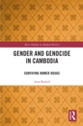 Image for Gender and Genocide in Cambodia: Surviving Khmer Rouge