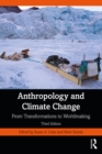 Image for Anthropology and Climate Change: From Transformations to Worldmaking