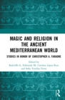 Image for Magic and Religion in the Ancient Mediterranean World: Studies in Honor of Christopher A. Faraone