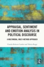 Image for Appraisal, Sentiment and Emotion Analysis in Political Discourse: A Multimodal, Multi-Method Approach