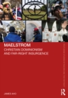 Image for Maelstrom: Christian Dominionism and Far-Right Insurgence