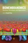 Image for Biomembranomics: Structure, Techniques, and Applications