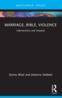Image for Marriage, Bible, Violence: Intersections and Impacts