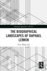 Image for The Biographical Landscapes of Raphael Lemkin