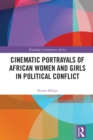 Image for Cinematic Portrayals of African Women and Girls in Political Conflict