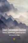Image for China&#39;s Environmental Solutions: Policies, Technologies, and Perspectives