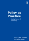 Image for Policy as Practice: Making Sense of Governing