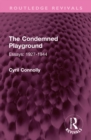Image for The Condemned Playground: Essays, 1927-1944