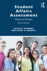 Image for Student affairs assessment: theory to practice