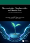 Image for Nanopesticides, nanoherbicides, and nanofertilizers: formulations and applications