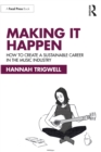 Image for Making it happen: how to create a sustainable career in the music industry