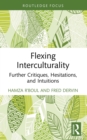 Image for Flexing Interculturality: Further Critiques, Hesitations, and Intuitions