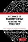 Image for Mechanics of Magnetostrictive Materials and Structures