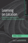Image for Learning on Location: Place-Based Approaches for Diverse Learners in Higher Education
