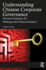 Image for Understanding Chinese Corporate Governance: Practical Guidance for Working With Chinese Partners