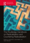 Image for The Routledge Handbook on Radicalisation and Countering Radicalisation
